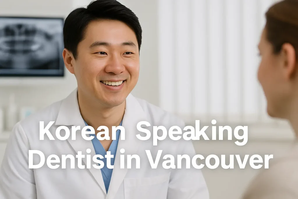 korean speaking dentist in vancouver