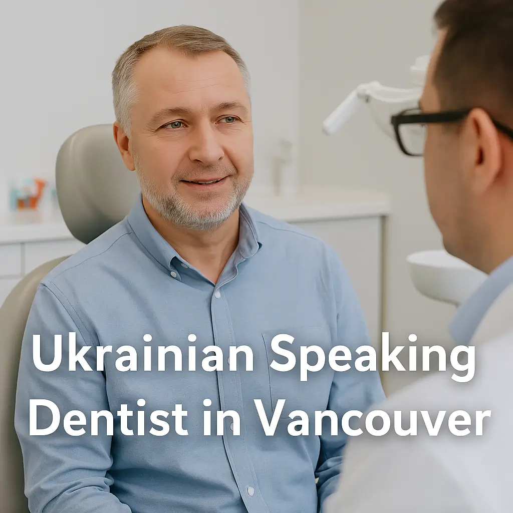 ukrainian speaking dentist in vancouver